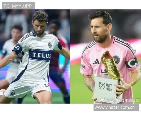 温哥华白浪迅速领先穆勒或将与梅西争夺总冠军